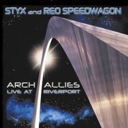 Styx : Arch Allies : Live at Riverport